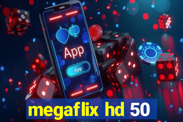 megaflix hd 50